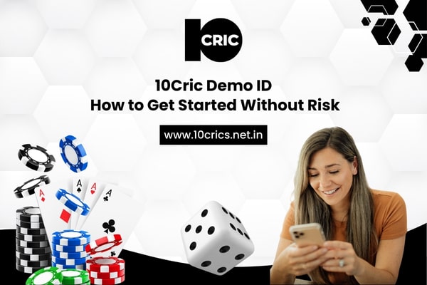 10Cric Demo ID: How to Get Started Without Risk