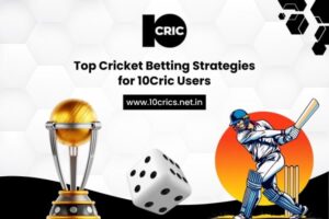 Top Cricket Betting Strategies for 10Cric Users